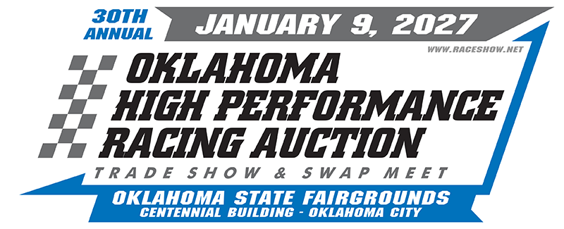 30th Annual Oklahoma High Performance Racing Auction, Trade Show & Swap Meet